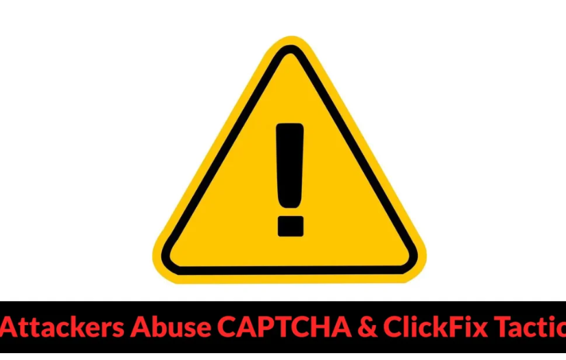 អ្នកវាយប្រហារប្រើប្រាស់ CAPTCHA និង ClickFix ដើម្បីជំរុញយុទ្ធនាការលួចព័ត៌មានសម្ងាត់